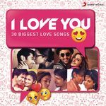 I Love You (30 Biggest Love Songs) - Shreya Ghoshal Song Download